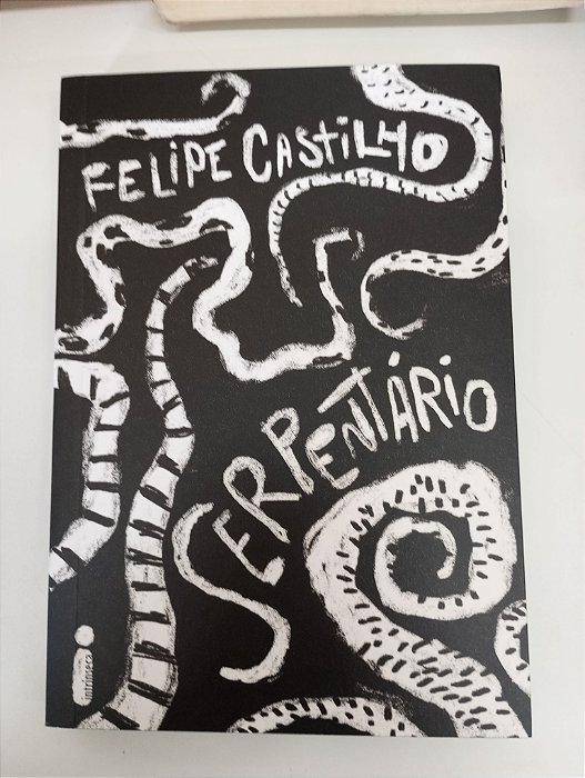 Livro Serpentário Autor Castilho, Felipe (2019) [usado]