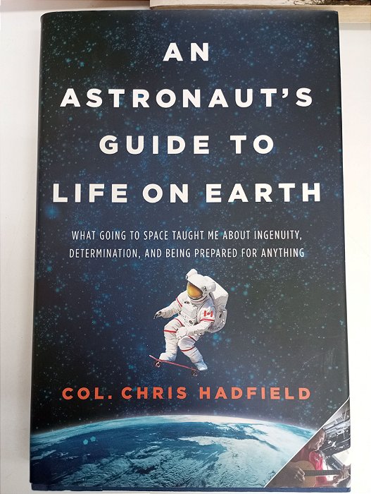Livro An Astronaut´s Guide To Life On Earth Autor Hadfield, Col.chris (2013) [usado]