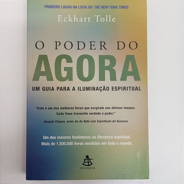 Livro o Poder do Agora Autor Tolle, Eckhart (2002) [usado]