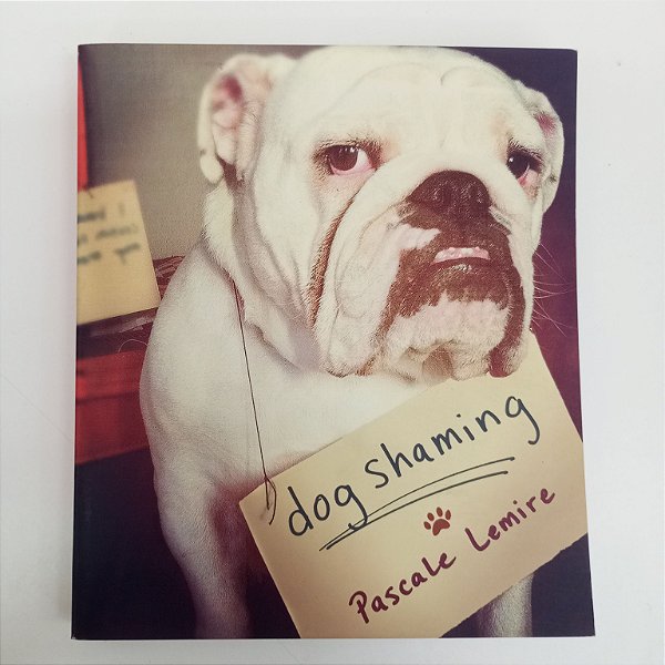Livro Dog Shaming Autor Lemire, Pascale [usado]