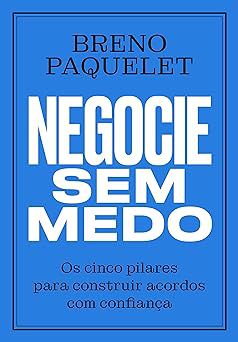 Livro Negocie sem Medo Autor Paquelet, Breno (2022) [novo]