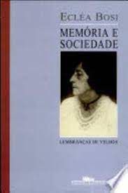 Livro Memória Re Sociedade: Lembranças de Velhos Autor Bosi, Ecléa (1994) [usado]