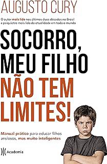 Livro Socorro,meu Filho Nao Tem Limites! Autor Cury,algusto (2018) [usado]