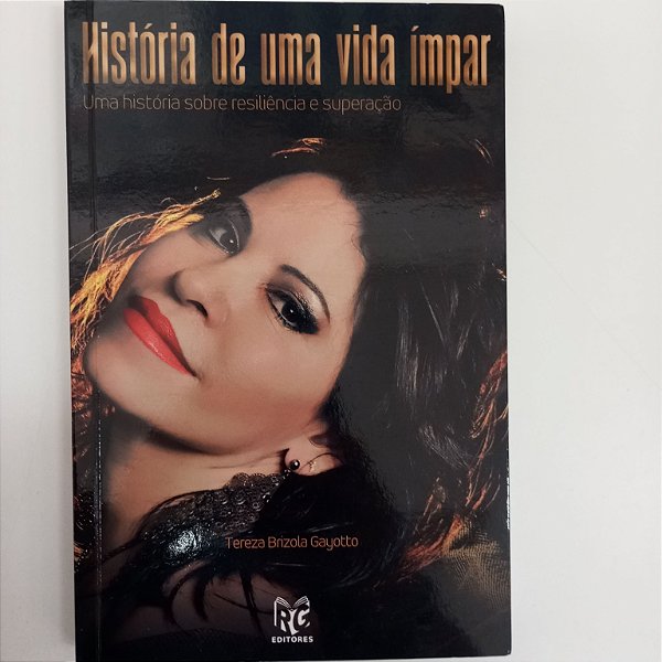 Livro História de Uma Vida Ímpar Autor Gayotto, Tereza Brizola (2020) [usado]