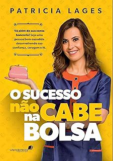 Livro o Sucesso Nao Cabe na Bolsa Autor Lages,patricia (2018) [usado]