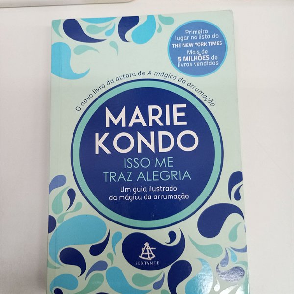 Livro Isso Me Traz Alegria Autor Kondo, Marie (2016) [seminovo]