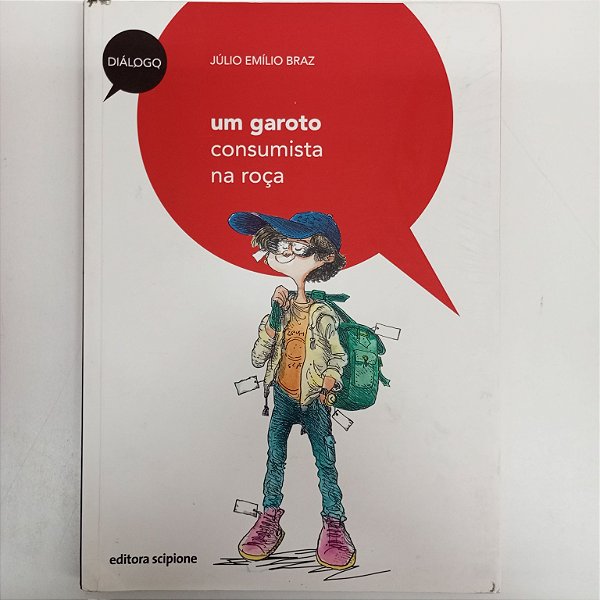Livro um Garoto Consumista na Roça Autor Braz, Júlio Emílio (2004) [usado]