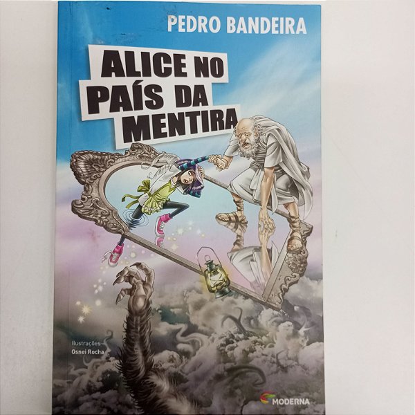 Livro Alice no País da Metira Autor Bandeira, Pedro (2016) [usado]