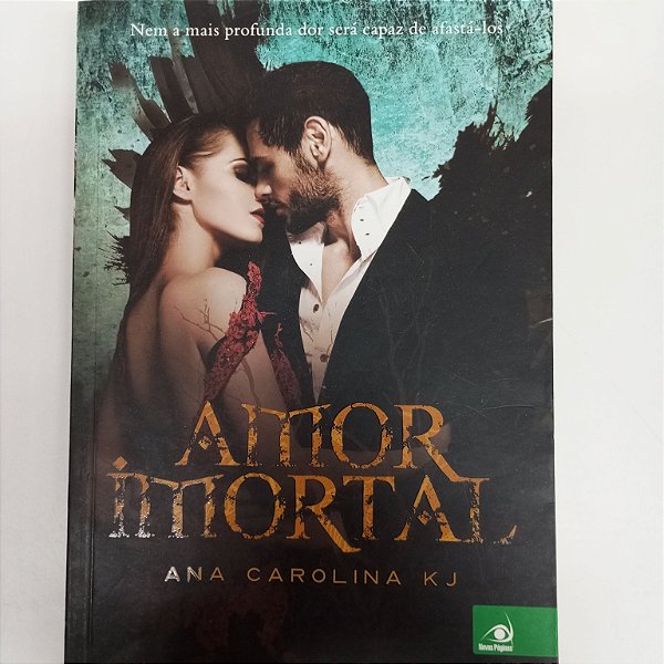 Livro Amor Imortal Autor Kj, Ana Carolina (2015) [usado]