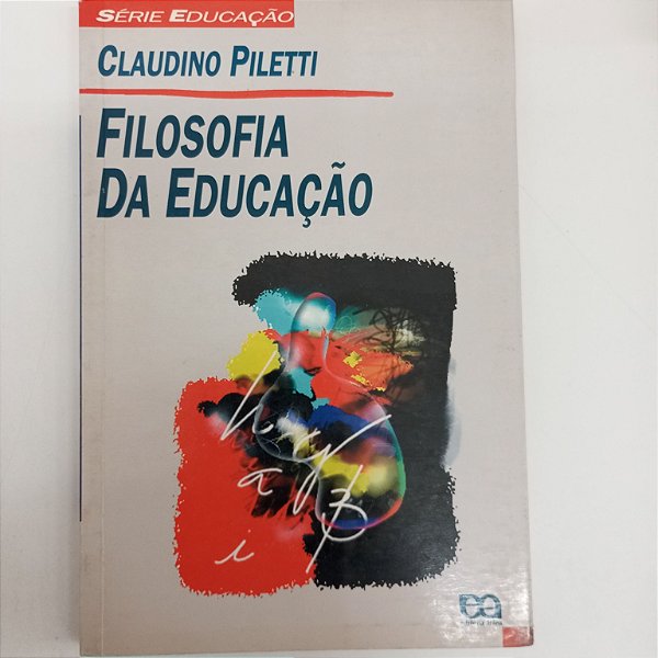 Livro Filosofia da Educaçao Autor Piletti, Claudino (1994) [usado]
