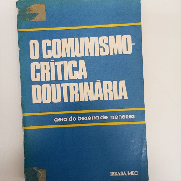 Livro o Comunismo Crírica Doutrinaria Autor Menezes, Geraldo Bezerra de (1978) [usado]