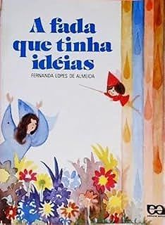 Livro a Fada que Tinha Ideias Autor Almeida, Fernanda Lopes (2006) [usado]