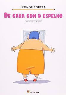 Livro de Cara com o Espelho Autor Corrêa, Leonor (2003) [usado]