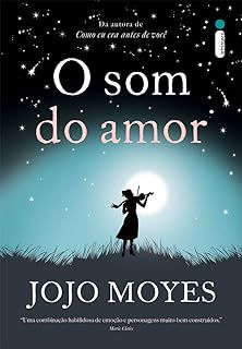 Livro o Som do Amor Autor Moyes, Jojo (2016) [usado]