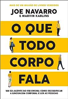 Livro que Todo Corpo Fala , o Autor Navarro, Joe (2021) [seminovo]