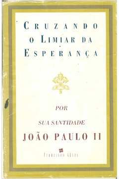 Livro Cruzando o Limiar da Esperança Autor Paulo Ii, João (1994) [usado]