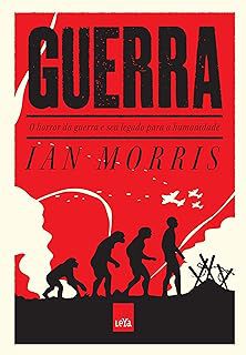 Livro Guerra - o Horror da Guerra e seu Legado para a Humanidade Autor Morris, Ivan (2015) [usado]