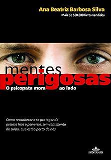 Livro Mentes Perigosas Autor Silva, Ana Beatriz Barbosa (2014) [usado]