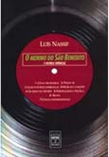 Livro o Menino do São Benedito e Outras Crônicas Autor Nassif, Luis (2002) [usado]