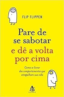Livro Pare de Se Sabotar e Dê a Volta por Cima Autor Flippen, Flip (2016) [usado]
