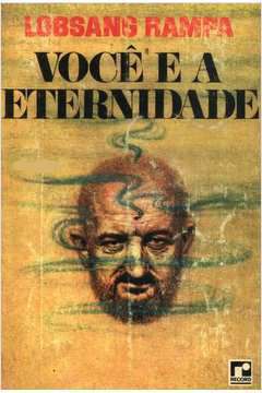 Livro Você e a Eternidade Autor Lobsang Rampa (1965) [usado]
