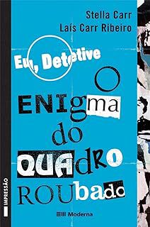 Livro Eu, Detetive - o Enigma do Quadro Roubado . Autor Ribeiro, Luis Carr (2003) [usado]