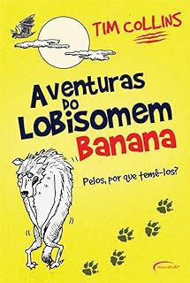 Livro Aventuras do Lobisomem Banana Autor Collins, Tim (2012) [usado]