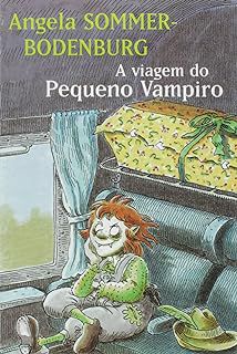 Livro a Viagem do Pequeno Vampiro Autor Bodenburg, Angela Sommer (2005) [usado]