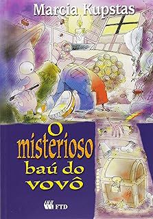 Livro o Misterioso Baú do Vovô Autor Kupstas, Marcia (2001) [usado]