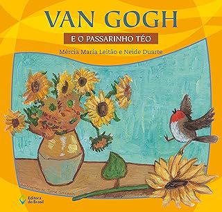 Livro Van Gogh e o Passarinho Téo Autor Leitão, Mércia Maria [usado]