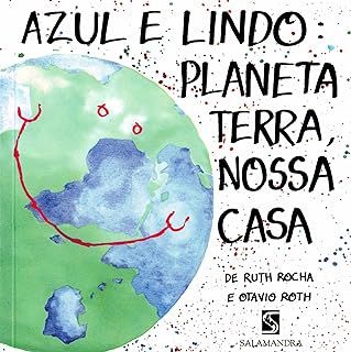 Livro Azul e Lindo Planeta Terra , Nossa Casa Autor Rocha, Ruth [usado]