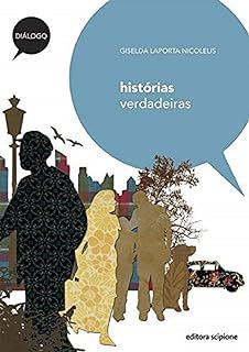 Livro Historias Verdadeiras Autor Nicolelis, Giselda Laporta (2010) [usado]