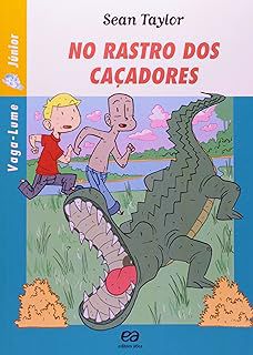 Livro no Rastro dos Caçadores (série Vaga-lume) Autor Taylor, Sean (2010) [usado]