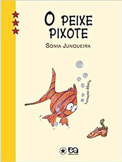 Livro o Peixe Pixote Autor Junqueira, Sonia (2007) [usado]