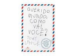 Livro Querido Mundo , Como Vai Você? Autor Little, Toby (2018) [usado]