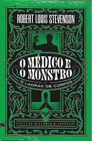 Livro o Médico e o Monstro- o Ladrão de Corpos Autor Stevenson, Robert Louis (2020) [usado]
