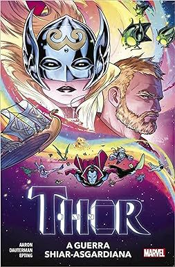 Gibi Thor: a Deusa do Trovão Vol. 4 - a Guerra Shiar-asgardiana: Nova Marvel Deluxe Autor Aaron Dauterman Epting (2022) [novo]