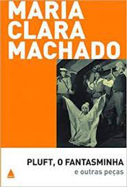 Livro Pluft, o Fantasminha e Outras Peças Autor Machado, Maria Clara (2012) [usado]