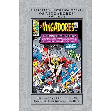 Livro Biblioteca Historica Marvel - os Vingadores - a Terra Como Refem: 2 Autor Stan Lee, Jacck Kieby e Don Heck (2012) [seminovo]