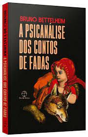 Livro a Psicanálise dos Contos de Fadas Autor Bettelheim, Bruno (2023) [usado]
