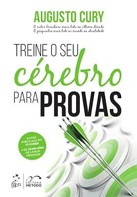 Livro Treine o seu Cérebro para Provas Autor Cury, Augusto (2018) [usado]