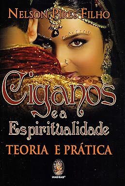 Livro Ciganos e a Espiritualidade: Teoria e Prática Autor Filho,nelson Pires [usado]