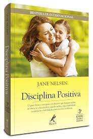 Livro Disciplina Positiva Autor Nelsen, Jane (2015) [usado]