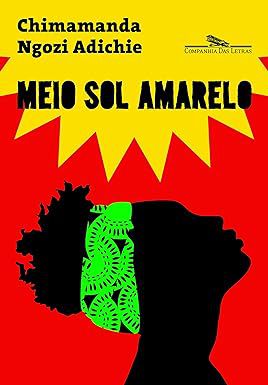 Livro Meio Sol Amarelo (nova Capa) Autor Adichie Ngozi, Chimamanda (2017) [usado]