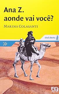 Livro Ana Z . , Aonde Vai Você? ( Col. Sinal Aberto) Autor Colasanti, Marina (2019) [usado]