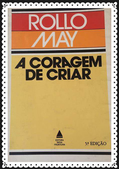 Livro Coragem de Criar, a Autor May, Rollo (1982) [usado]