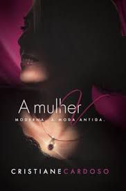 Livro Mulher Moderna À Moda Antiga, a Autor Cardoso, Cristiane (2012) [usado]