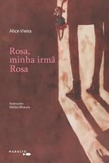 Livro Rosa, Minha Irmã Rosa Autor Vieira, Alice (2014) [usado]
