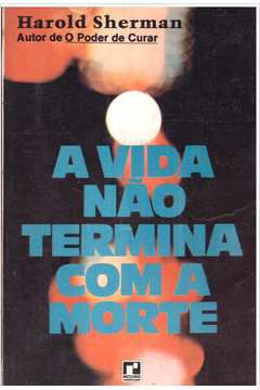 Livro Vida Não Termina com a Morte, a Autor Sherman, Harold [usado]