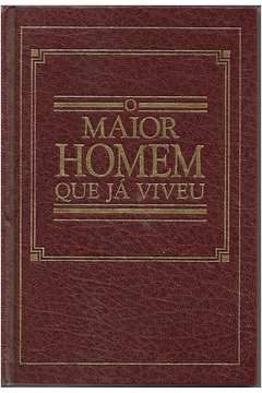 Livro Maior Homem que Já Viveu, o Autor Vários [usado]